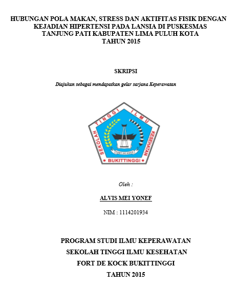 Hubungan pola makan, stress dan aktifitas fisik dengan kejadian hipertensi pada lansia di Puskesmas Tanjung Pati Kab. Lima Puluh Kota tahun 2015   VII