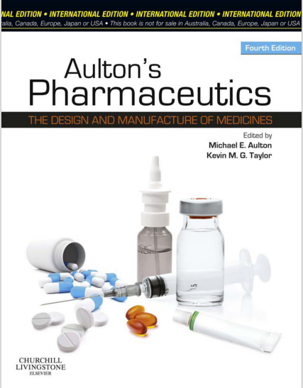 Aultons Pharmaceutics The Design and Manufacture of Medicines Fourth Edition