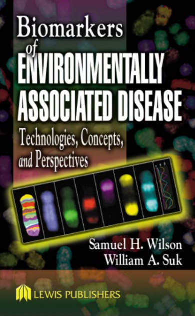 Biomarkers of Environmentally Associated Disease : Technologies, Concepts, and Perspectives