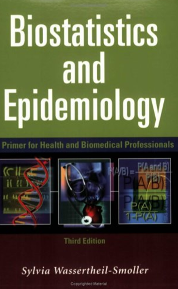Biostatistics and Epidemiology A Primer for Health and Biomedical Professionals : Third Edition