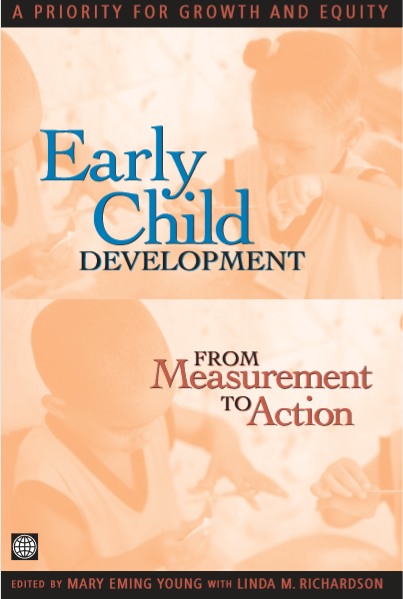 Early Child Development From Measurement to Action