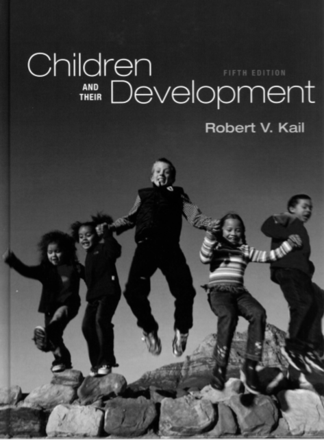 Children and Their Development : Fifth Edition