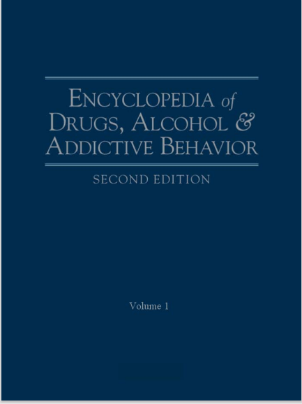Encyclopedia Of Drugs, Alcohol & Addictive Behavior Second Edition