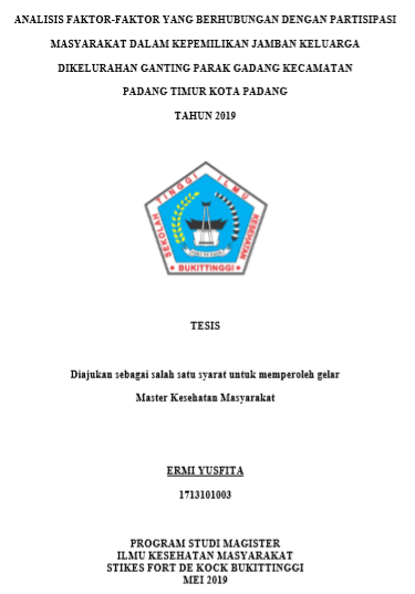 Analisis Faktor-Faktor yang Berhubungan Dengan Partisipasi Masyarakat Dalam Kepemilikan Jamban Keluarga Di Ganting Parak Gadang Kecamatan Padang Timur Kota Padang Tahun 2019