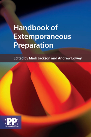 Handbook of Extemporaneous Preparation : A Guide to Pharmaceutical Compounding