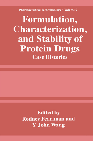 Formulation, Characterization, and Stability of Protein Drugs : Case Histories