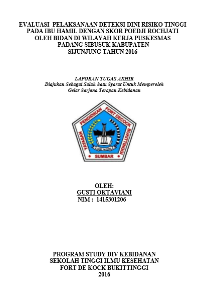 Evaluasi Pelaksanaan Deteksi Dini Resiko Tinggi Pada Ibu Hamil Oleh Bidan Di Wilayah Kerja Puskesmas Padang Sibusuk Kabupaten Sijunjung Tahun 2015