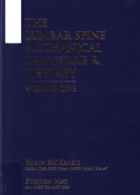 The Lumbar Spine Mechanical Diagnosis & Therapy, Volume One