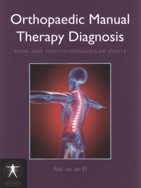 Orthopaedic Manual Therapy Diagnosis : Spine and Temporomandimular Joints