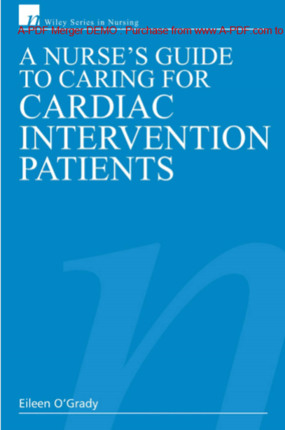 A Nurses Guide to Caring for Cardiac Intervention Patients