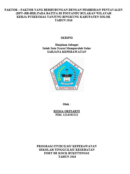 Faktor-Faktor Yang Berhubungan Dengan Pemberian Pentavalen (DPTHBHib) Pada Batita Di Posyandu Bulakan Wilayah Kerja Puskesmas Tanjung Bingkung Kabupaten Solok Tahun 2016