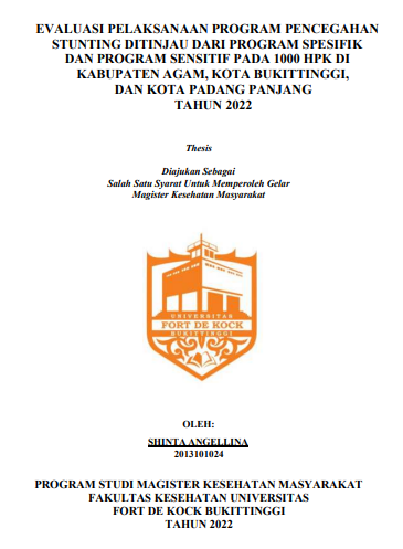 Evaluasi Pelaksanaan Program Pencegahan Stunting Ditinjau Dari Program Spesifik Dan Program Sensitif Pada 1000 HPK Di Kabupaten Agam, Kota Bukittinggi, Dan Kota Padang Panjang Tahun 2022
