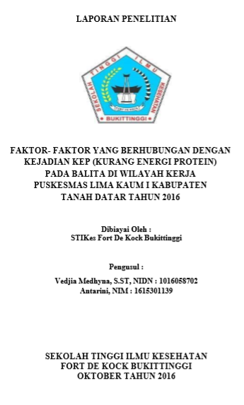 Faktor - Faktor Yang Berhubungan Dengan Kejadian KEP (Kurang Energi Protein) Pada Balita Di Wilayah Kerja Puskesmas Lima Kaum I Kabupaten Tanah Datar Tahun 2016