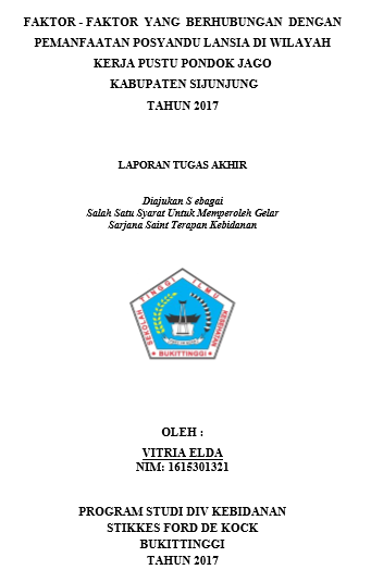 Faktor-Faktor Yang Berhubungan dengan Pemanfaatan Posyandu Lansia di Wilayah Kerja Pustu Pondok Jago Kabupaten Sijunjung Tahun 2017