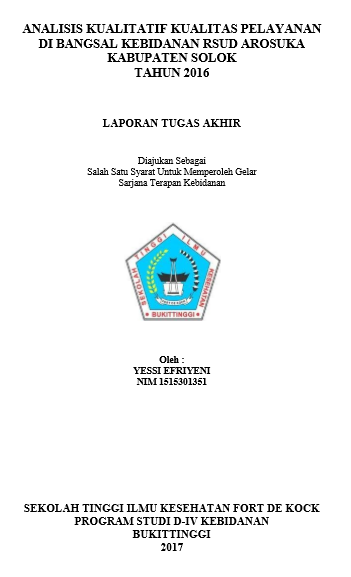 Analisis Kualitatif Kualitas Pelayanan Kebidanan di Bangsal Kebidanan RSUD Arosuka Kabupaten Solok Tahun 2016